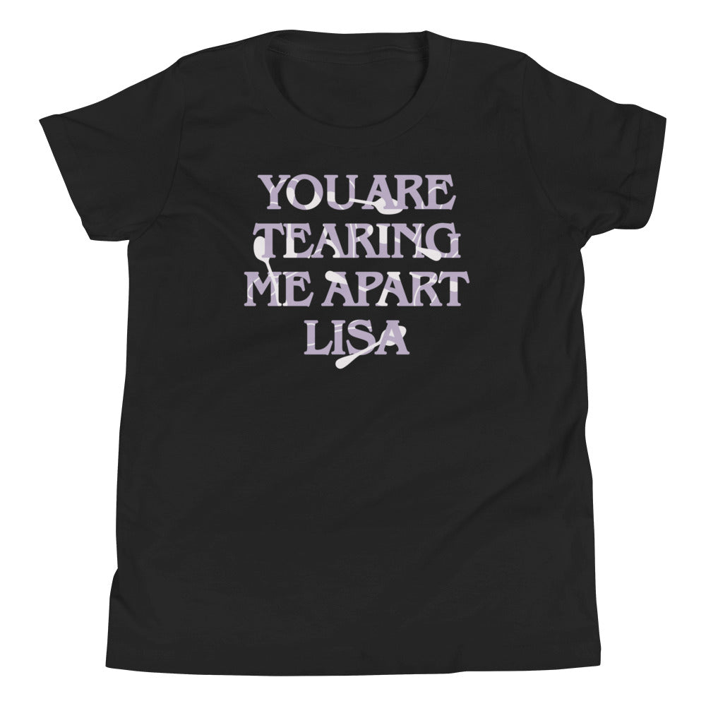 You Are Tearing Me Apart Lisa Kid's - Adult & Kids T-Shirts, Sweatshirts & Hoodies apparel design preview 1