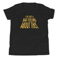 I've Got A Bad Feeling About This Kid's - Adult & Kids T-Shirts, Sweatshirts & Hoodies apparel design preview 1