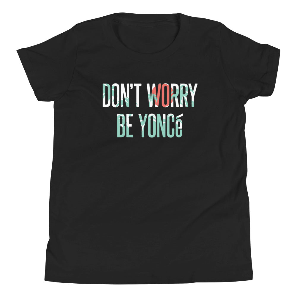 Don't Worry Be Yonce Kid's - Adult & Kids T-Shirts, Sweatshirts & Hoodies apparel design preview 1