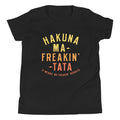 Hakuna Ma-Freakin-Tata Kid's - Adult & Kids T-Shirts, Sweatshirts & Hoodies apparel design preview 1