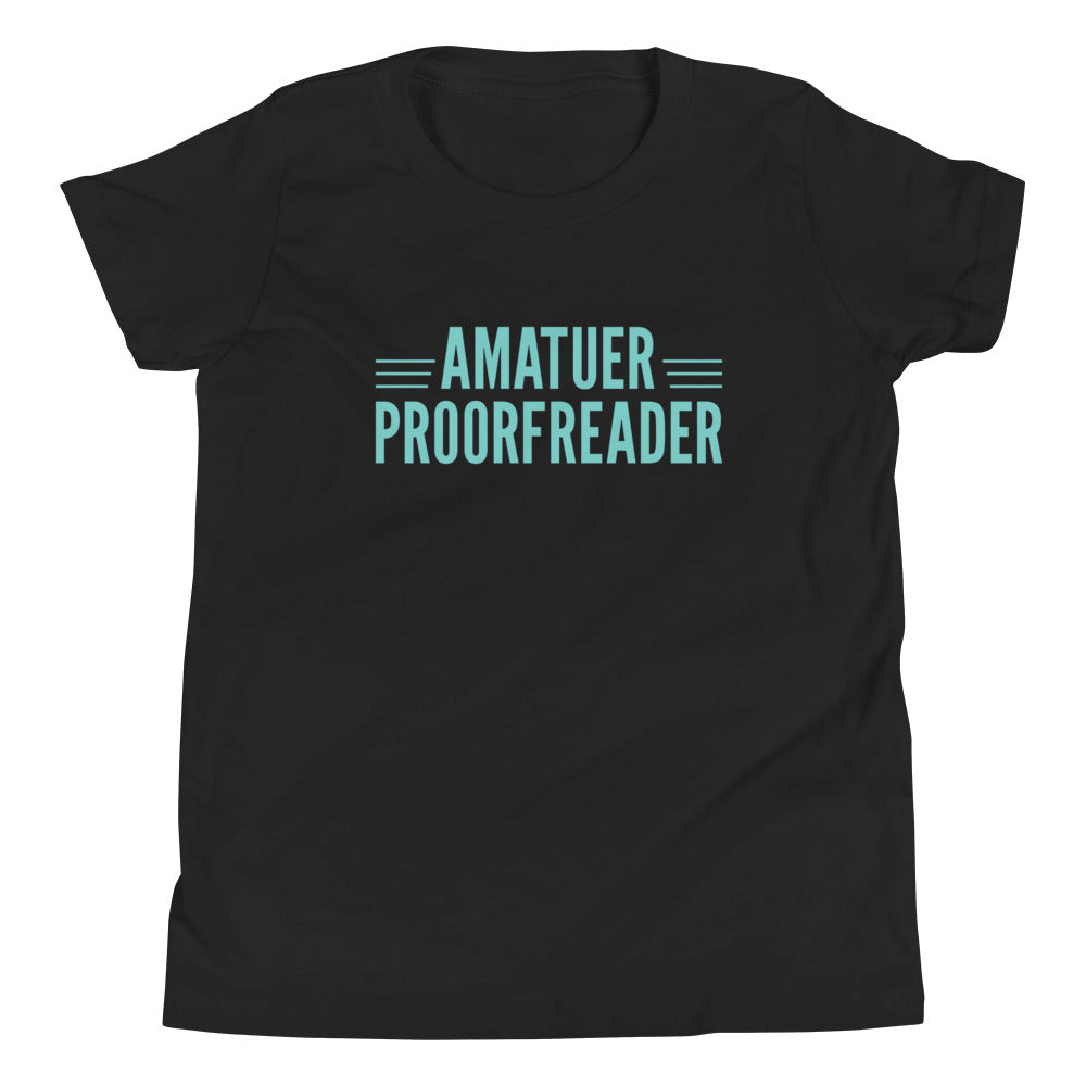 Amatuer Proorfreader Kid's - Adult & Kids T-Shirts, Sweatshirts & Hoodies apparel design preview 1