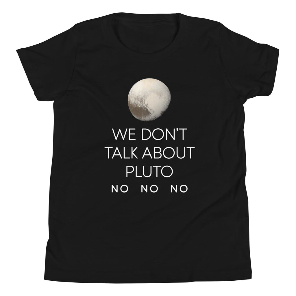 We Don't Talk About Pluto Kid's - Adult & Kids T-Shirts, Sweatshirts & Hoodies apparel design preview 1