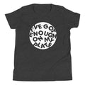 I've Got Enough On My Plate Kid's - Adult & Kids T-Shirts, Sweatshirts & Hoodies apparel design preview 1