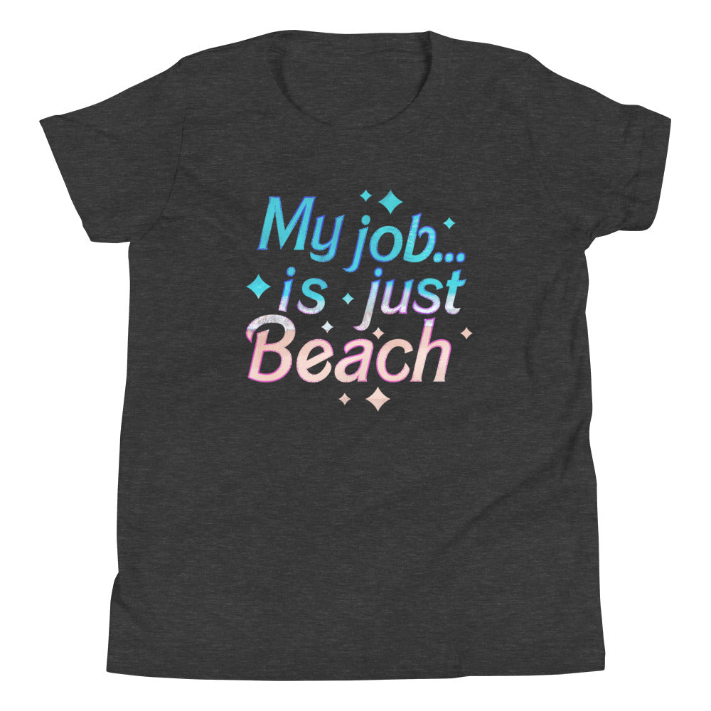 My Job Is Just Beach Kid's - Adult & Kids T-Shirts, Sweatshirts & Hoodies apparel design preview 1