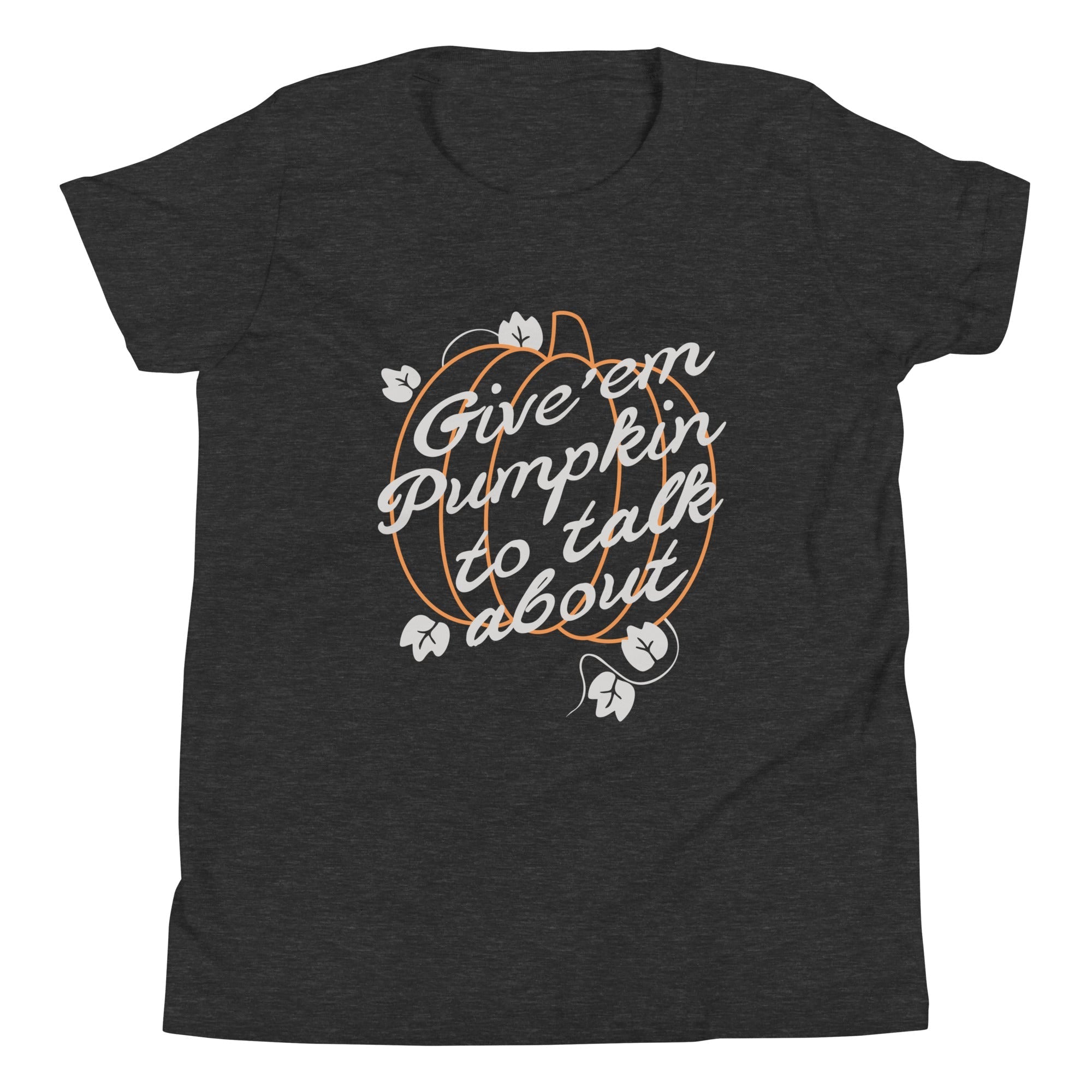 Give 'em Pumpkin To Talk About Kid's - Adult & Kids T-Shirts, Sweatshirts & Hoodies apparel design preview 1
