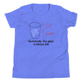 Technically, The Glass Is Always Full Kid's - Adult & Kids T-Shirts, Sweatshirts & Hoodies apparel design preview 1