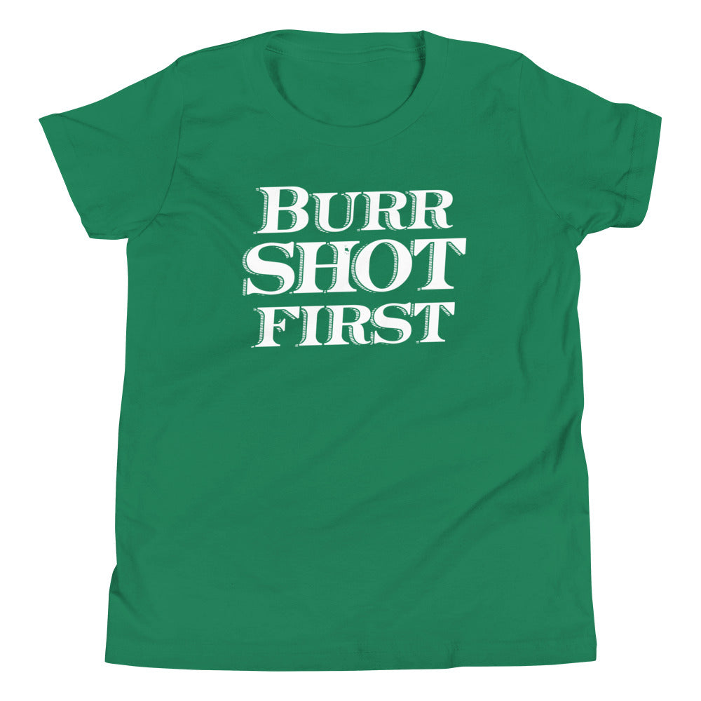 Burr Shot First Kid's - Adult & Kids T-Shirts, Sweatshirts & Hoodies apparel design preview 1
