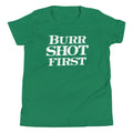 Burr Shot First Kid's - Adult & Kids T-Shirts, Sweatshirts & Hoodies apparel design preview 1