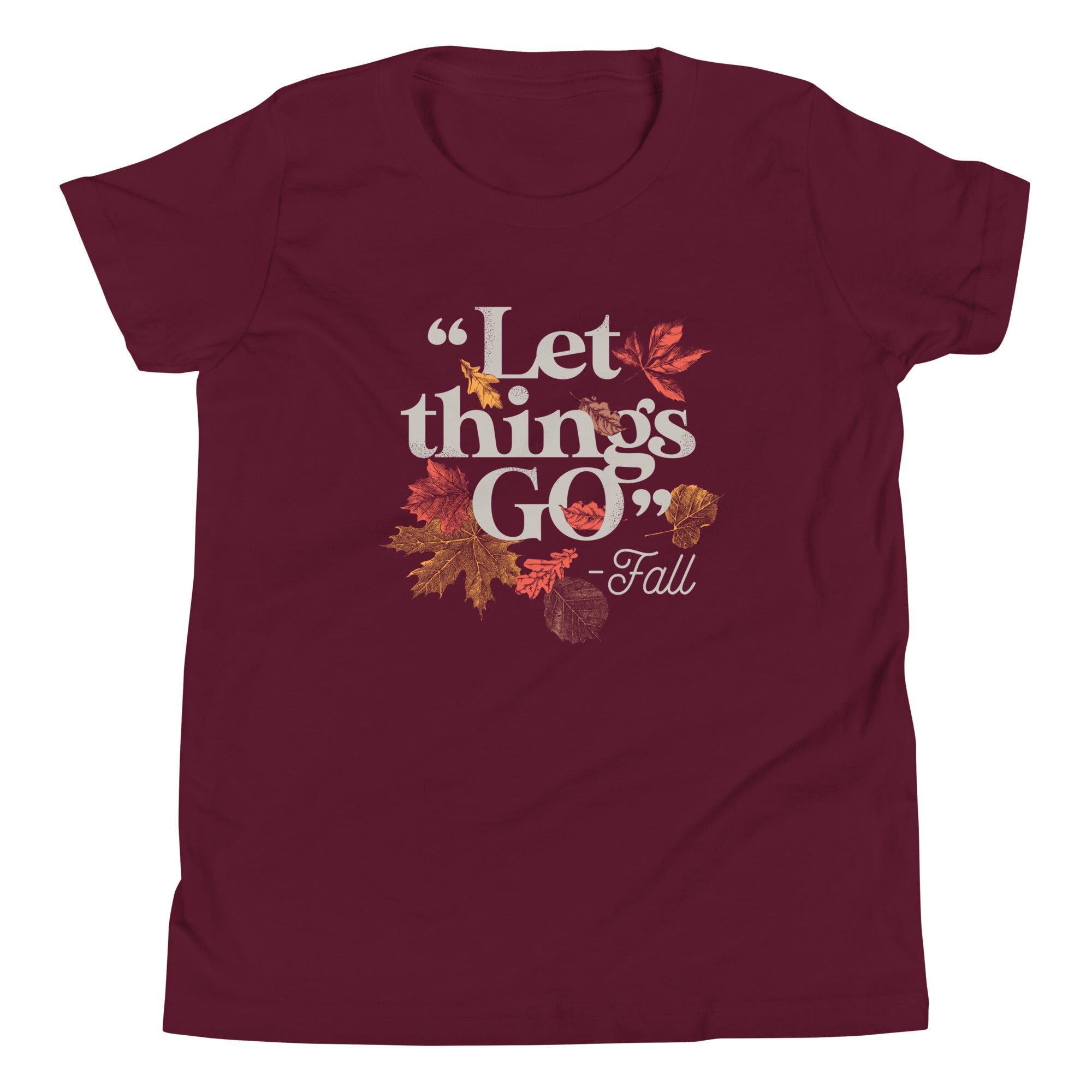 "Let Things Go" -Fall Kid's - Adult & Kids T-Shirts, Sweatshirts & Hoodies apparel design preview 1