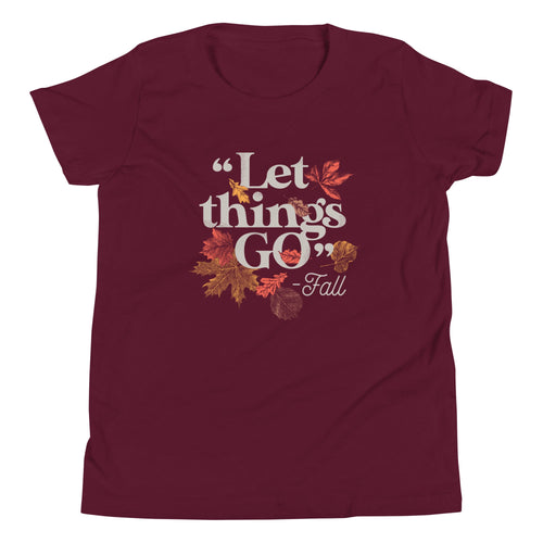 "Let Things Go" -Fall Kid's - Adult & Kids T-Shirts, Sweatshirts & Hoodies apparel design preview 1