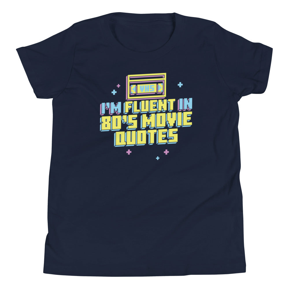 I'm Fluent In 80's Movie Quotes Kid's - Adult & Kids T-Shirts, Sweatshirts & Hoodies apparel design preview 1