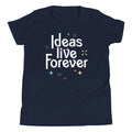 Ideas Live Forever Kid's - Adult & Kids T-Shirts, Sweatshirts & Hoodies apparel design preview 1