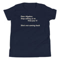 Dear Algebra, Stop Asking Us To Find Your X Kid's - Adult & Kids T-Shirts, Sweatshirts & Hoodies apparel design preview 1