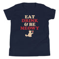 Eat Drink Be Meowy Kid's - Adult & Kids T-Shirts, Sweatshirts & Hoodies apparel design preview 1