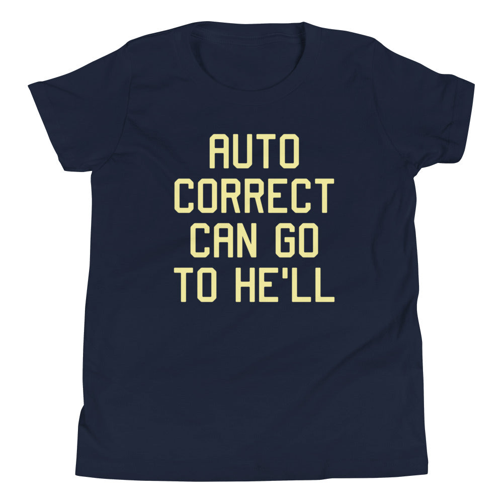 Auto Correct Can Go To He'll Kid's - Adult & Kids T-Shirts, Sweatshirts & Hoodies apparel design preview 1