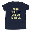 Auto Correct Can Go To He'll Kid's - Adult & Kids T-Shirts, Sweatshirts & Hoodies apparel design preview 1