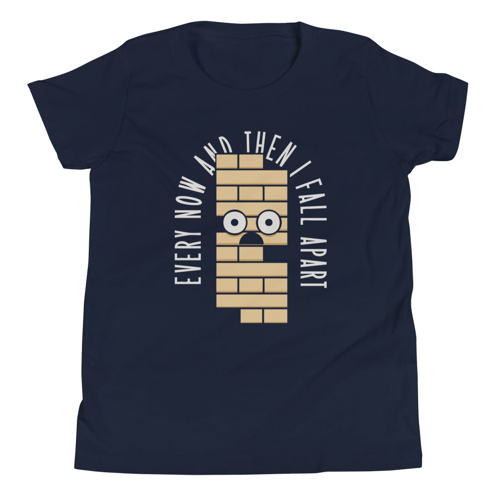 Every Now And Then I Fall Apart Kid's - Adult & Kids T-Shirts, Sweatshirts & Hoodies apparel design preview 1