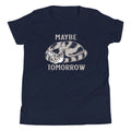 Maybe Tomorrow Kid's - Adult & Kids T-Shirts, Sweatshirts & Hoodies apparel design preview 1