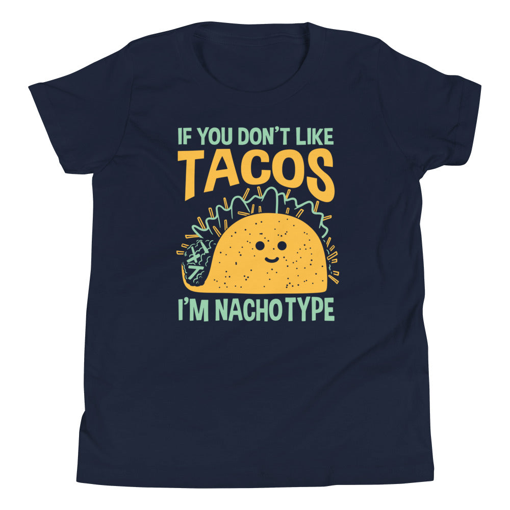 I'm Nacho Type Kid's - Adult & Kids T-Shirts, Sweatshirts & Hoodies apparel design preview 1
