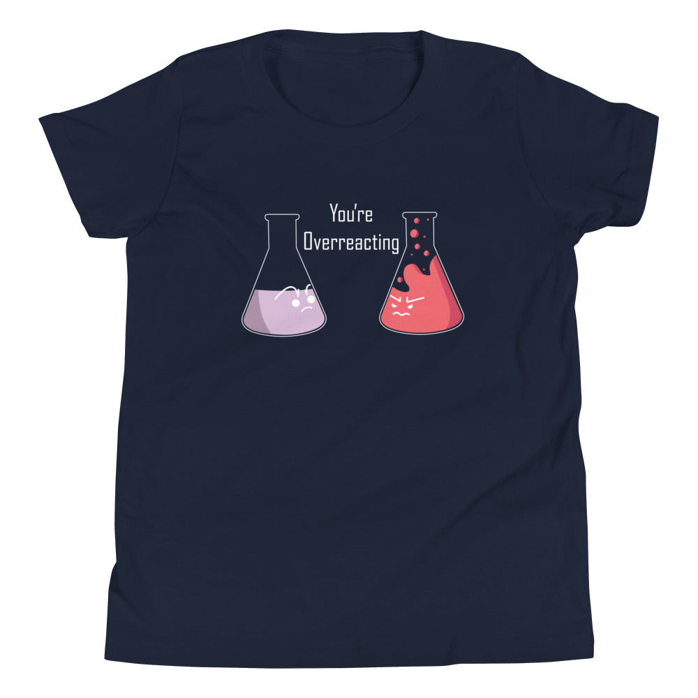 You're Overreacting Kid's - Adult & Kids T-Shirts, Sweatshirts & Hoodies apparel design preview 1
