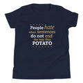 Sentences That End In Potato Kid's - Adult & Kids T-Shirts, Sweatshirts & Hoodies apparel design preview 1