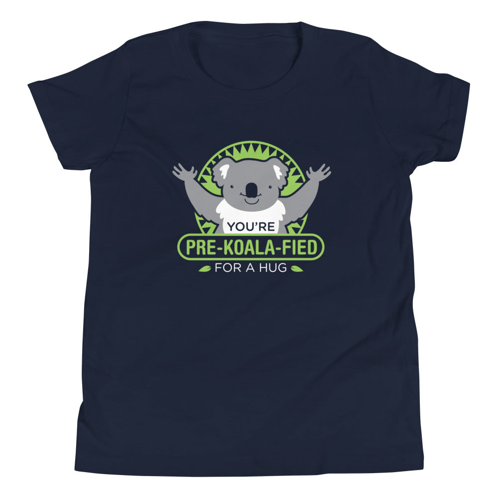You're Pre-Koala-Fied For A Hug Kid's - Adult & Kids T-Shirts, Sweatshirts & Hoodies apparel design preview 1