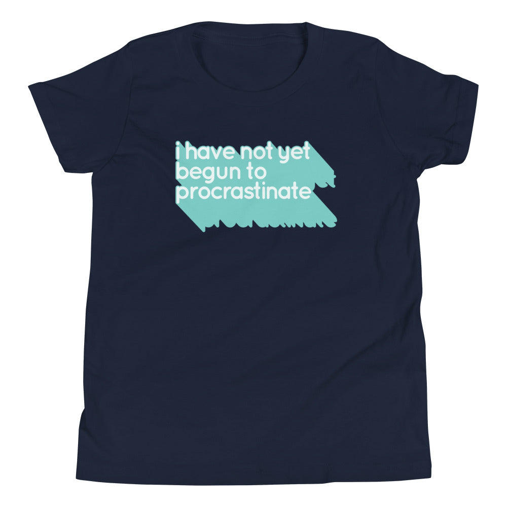 Not Begun To Procrastinate Kid's - Adult & Kids T-Shirts, Sweatshirts & Hoodies apparel design preview 1