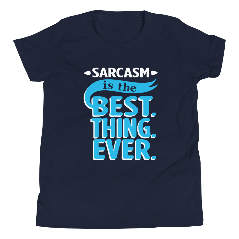 Sarcasm Is The Best Thing Kid's - Adult & Kids T-Shirts, Sweatshirts & Hoodies apparel design preview 1