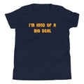 I'm Kind of a Big Deal Kid's - Adult & Kids T-Shirts, Sweatshirts & Hoodies apparel design preview 1