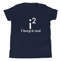 I Keep It Real Kid's - Adult & Kids T-Shirts, Sweatshirts & Hoodies apparel design preview 1
