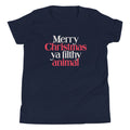 Merry Christmas Ya Filthy Animal Kid's - Adult & Kids T-Shirts, Sweatshirts & Hoodies apparel design preview 1