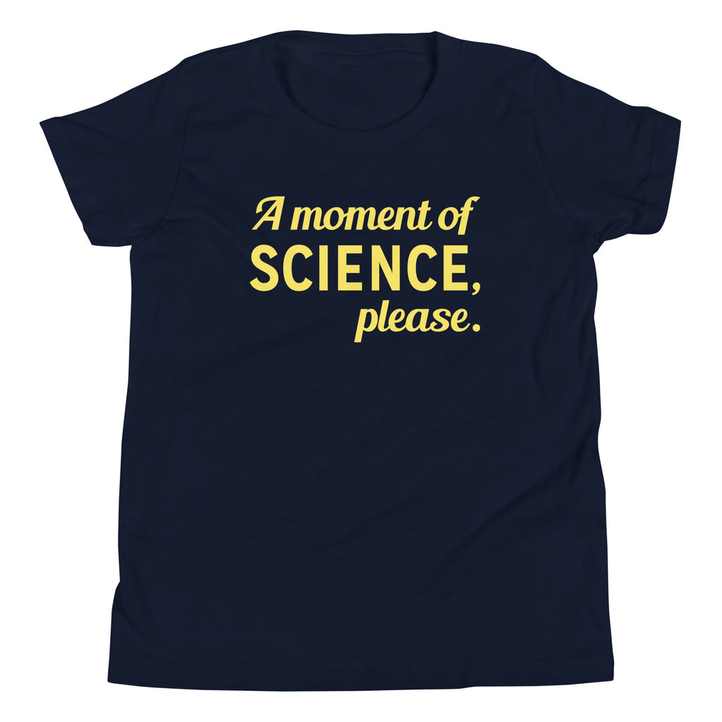 A Moment of Science, Please Kid's - Adult & Kids T-Shirts, Sweatshirts & Hoodies apparel design preview 1