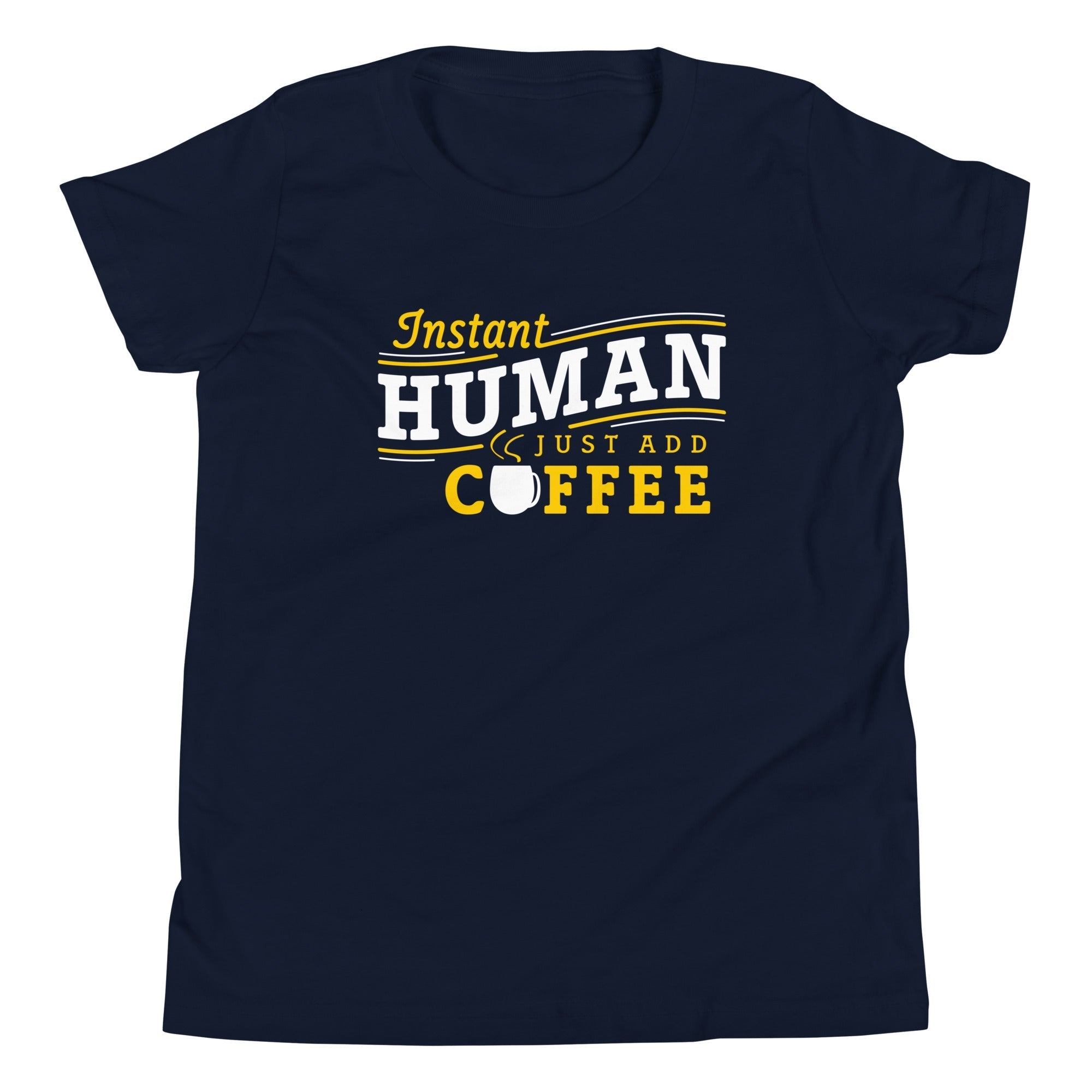 Instant Human Just Add Coffee Kid's - Adult & Kids T-Shirts, Sweatshirts & Hoodies apparel design preview 1