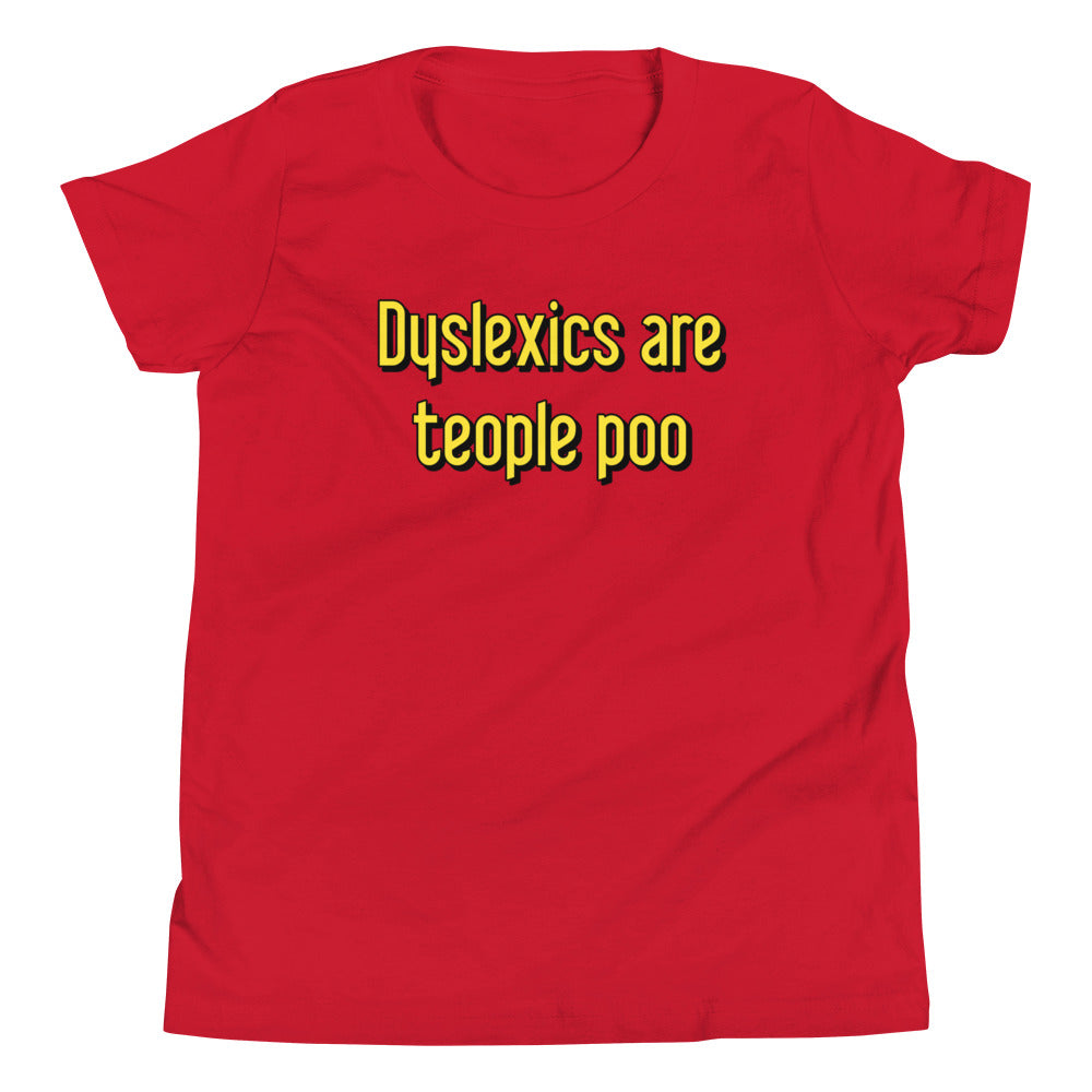 Dyslexics are teople poo Kid's - Adult & Kids T-Shirts, Sweatshirts & Hoodies apparel design preview 1